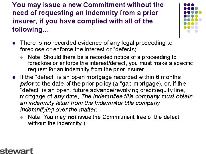 You may issue a new Commitment without the need of requesting an indemnity from