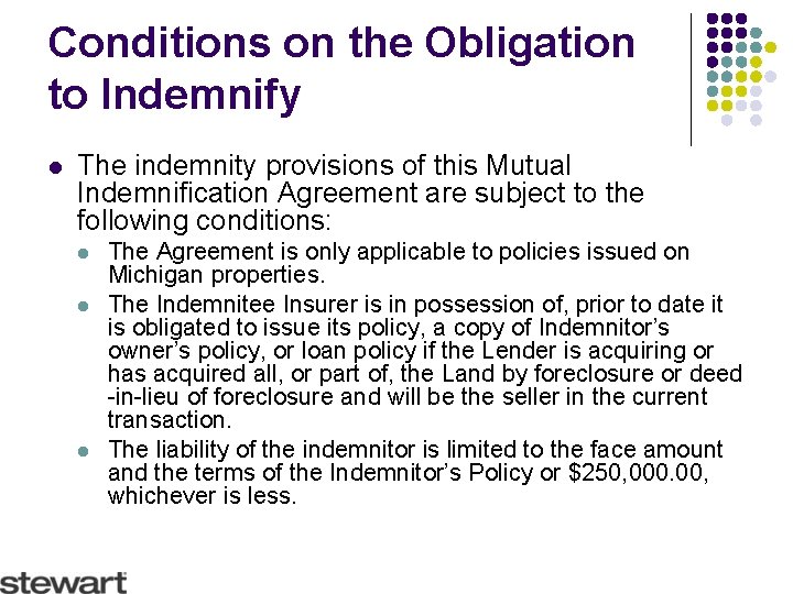 Conditions on the Obligation to Indemnify l The indemnity provisions of this Mutual Indemnification