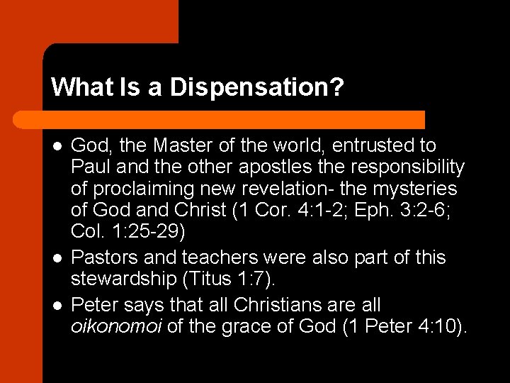 What Is a Dispensation? l l l God, the Master of the world, entrusted