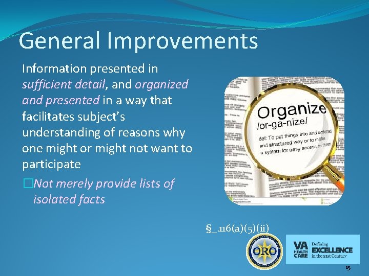 General Improvements Information presented in sufficient detail, and organized and presented in a way