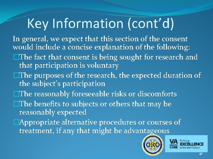 Key Information (cont’d) In general, we expect that this section of the consent would