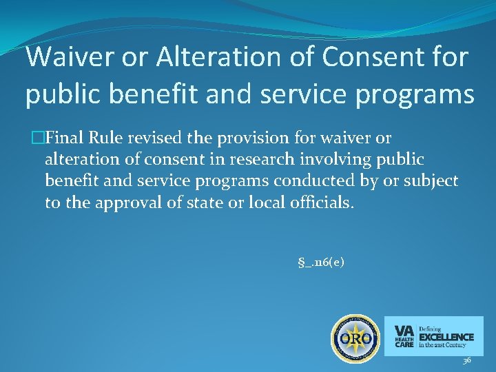 Waiver or Alteration of Consent for public benefit and service programs �Final Rule revised