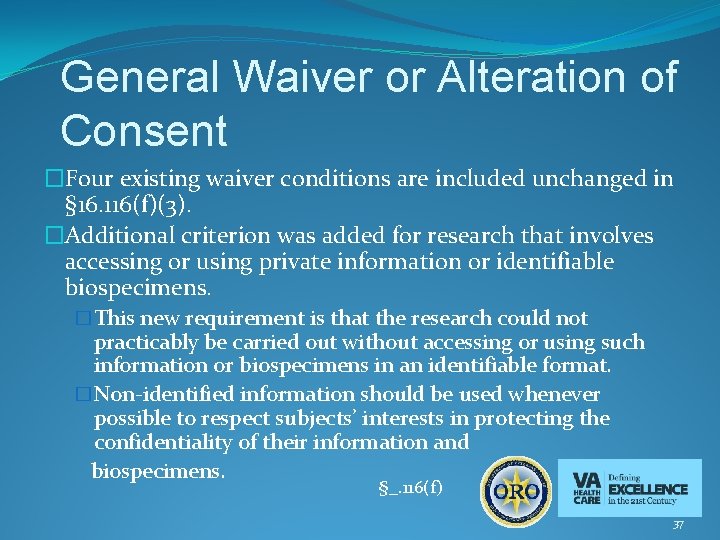 General Waiver or Alteration of Consent �Four existing waiver conditions are included unchanged in