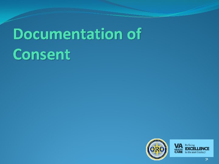 Documentation of Consent 51 