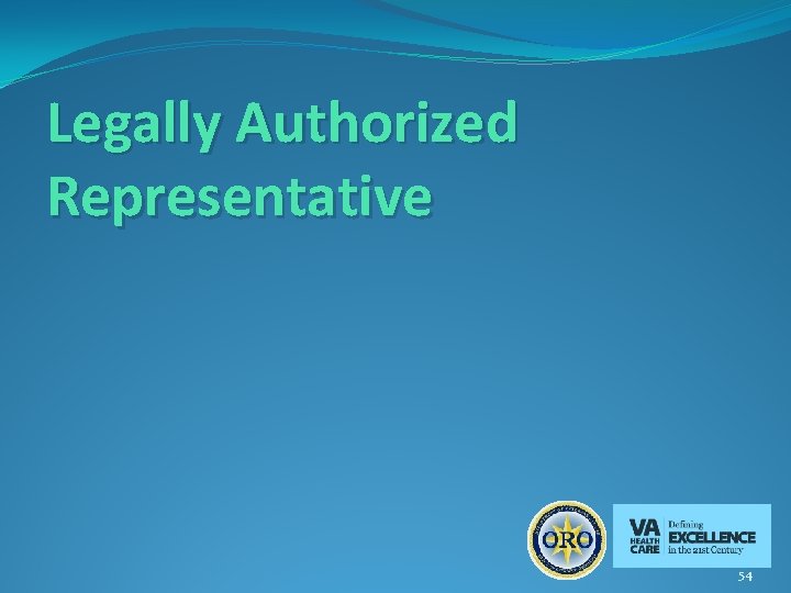 Legally Authorized Representative 54 
