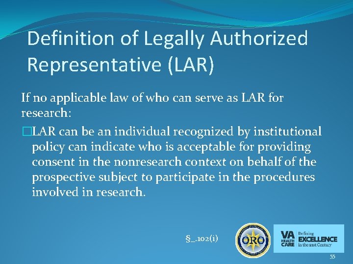 Definition of Legally Authorized Representative (LAR) If no applicable law of who can serve