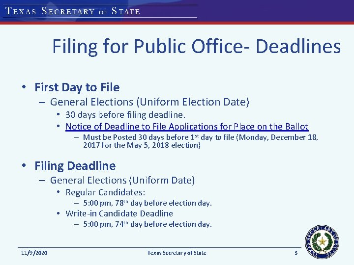 Filing for Public Office- Deadlines • First Day to File – General Elections (Uniform