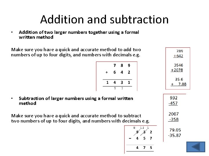 Addition and subtraction • Addition of two larger numbers together using a formal written Addition and subtraction • Addition of two larger numbers together using a formal written