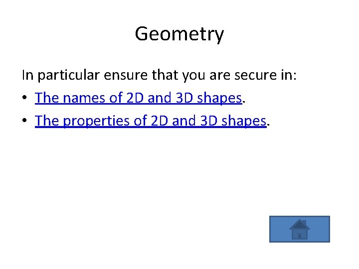 Geometry In particular ensure that you are secure in: • The names of 2 Geometry In particular ensure that you are secure in: • The names of 2