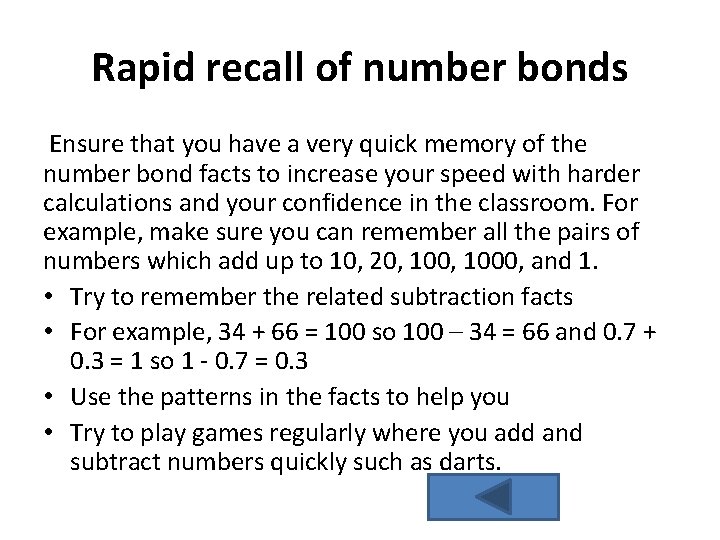 Rapid recall of number bonds Ensure that you have a very quick memory of Rapid recall of number bonds Ensure that you have a very quick memory of