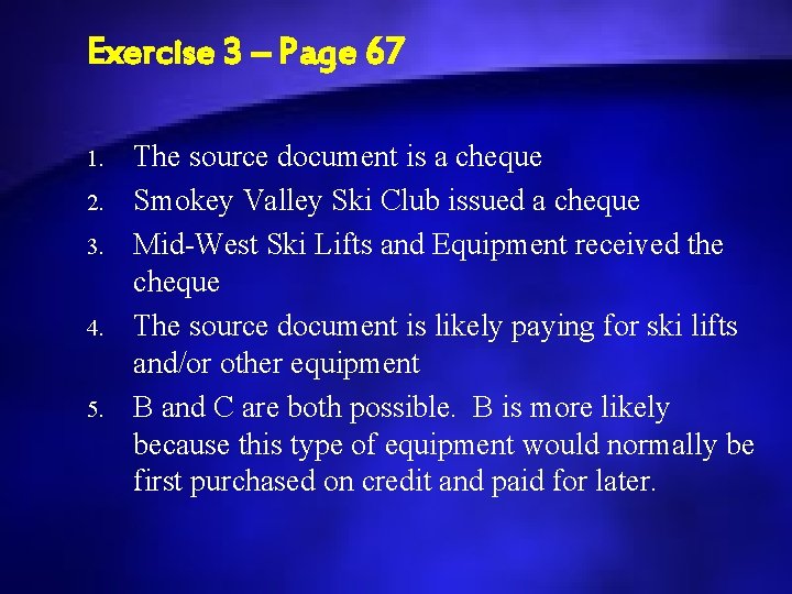 Exercise 3 – Page 67 1. 2. 3. 4. 5. The source document is