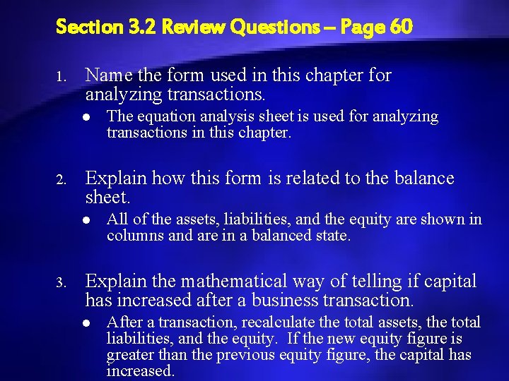 Section 3. 2 Review Questions – Page 60 1. Name the form used in