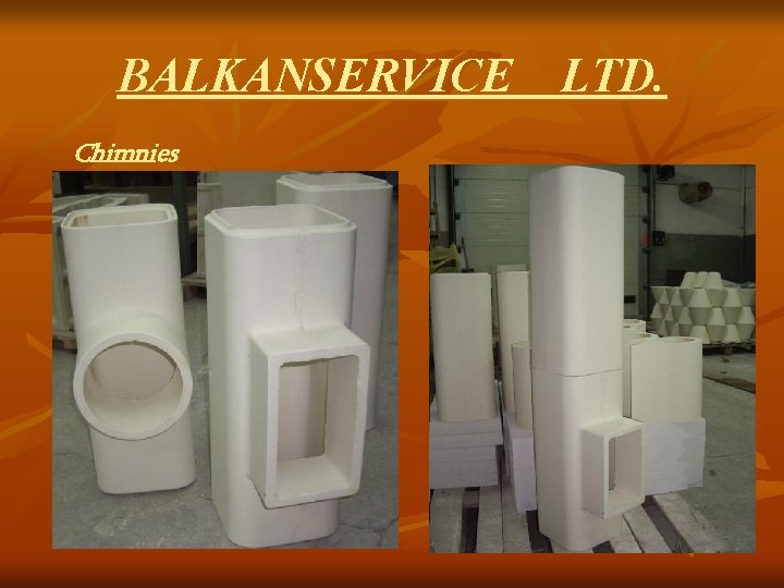 BALKANSERVICE LTD. Chimnies 