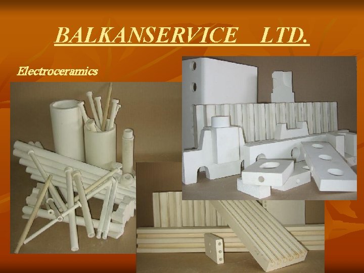 BALKANSERVICE LTD. Electroceramics 