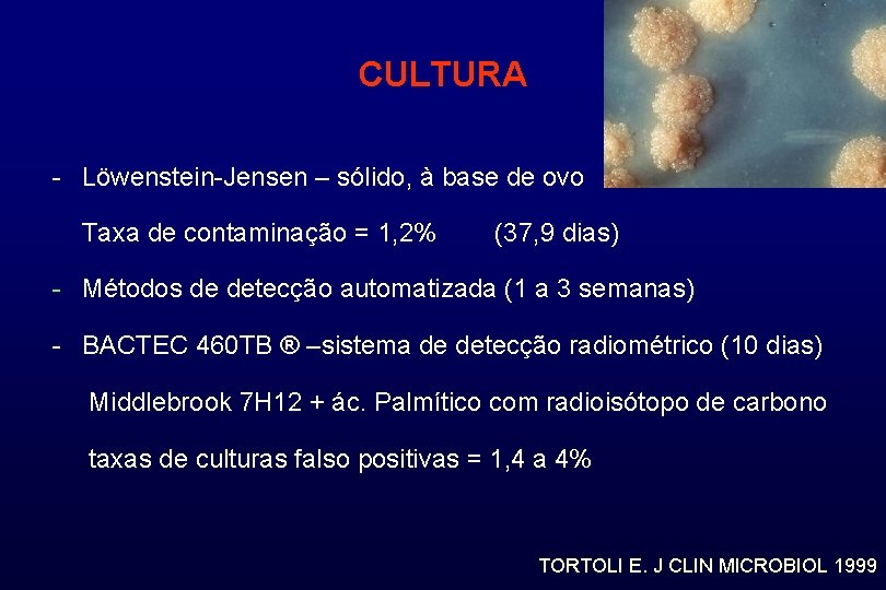 CULTURA - Löwenstein-Jensen – sólido, à base de ovo Taxa de contaminação = 1,