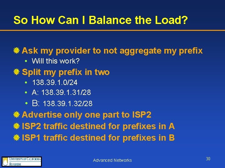 So How Can I Balance the Load? Ask my provider to not aggregate my