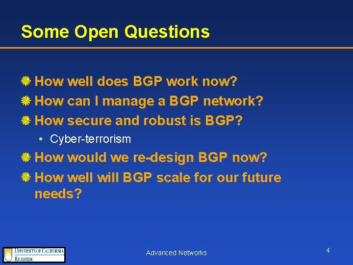 Some Open Questions How well does BGP work now? How can I manage a