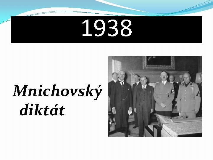 1938 Mnichovský diktát 