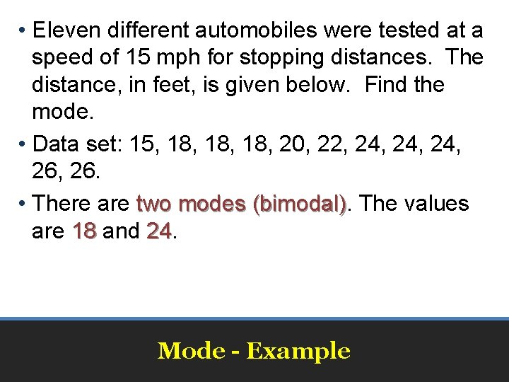  • Eleven different automobiles were tested at a speed of 15 mph for