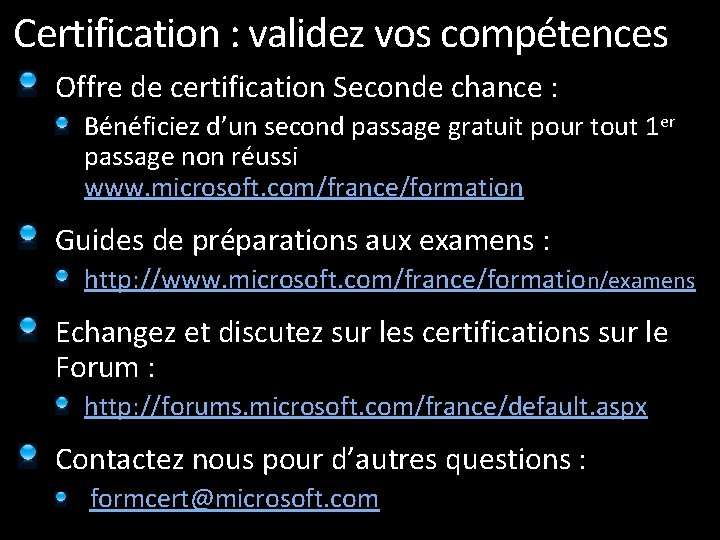 Certification : validez vos compétences Offre de certification Seconde chance : Bénéficiez d’un second