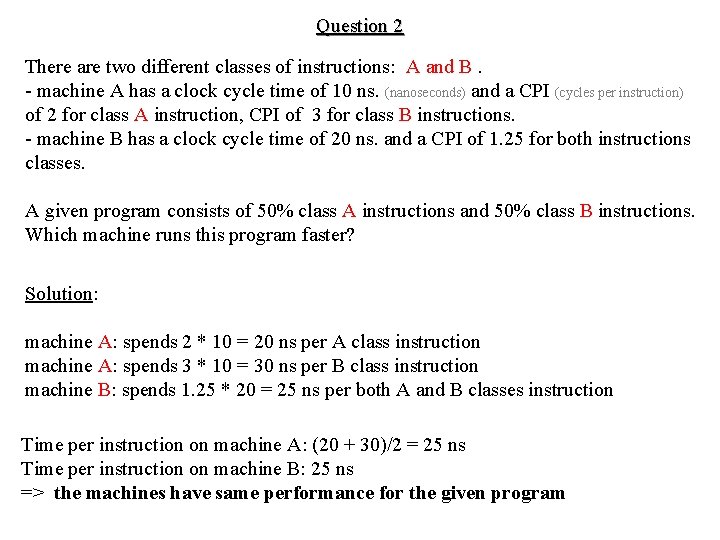 Question 2 There are two different classes of instructions: A and B. - machine