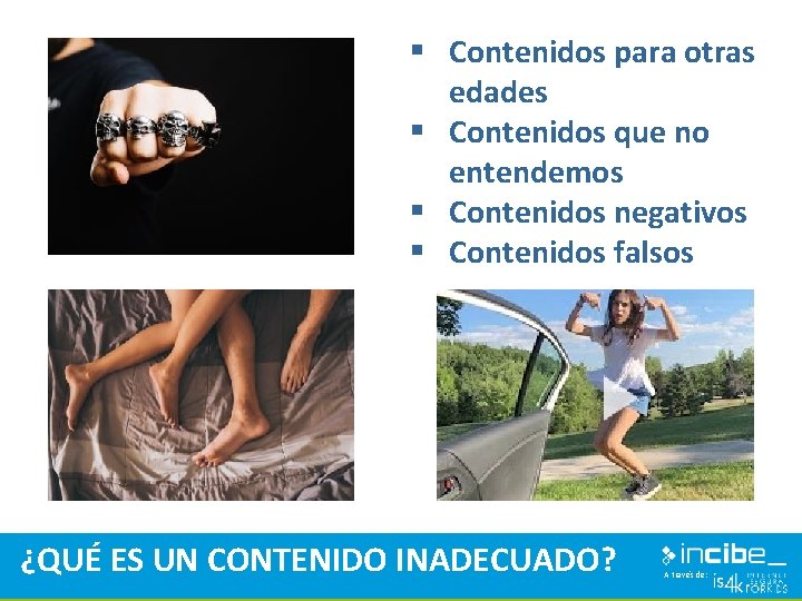 § Contenidos para otras edades § Contenidos que no entendemos § Contenidos negativos §