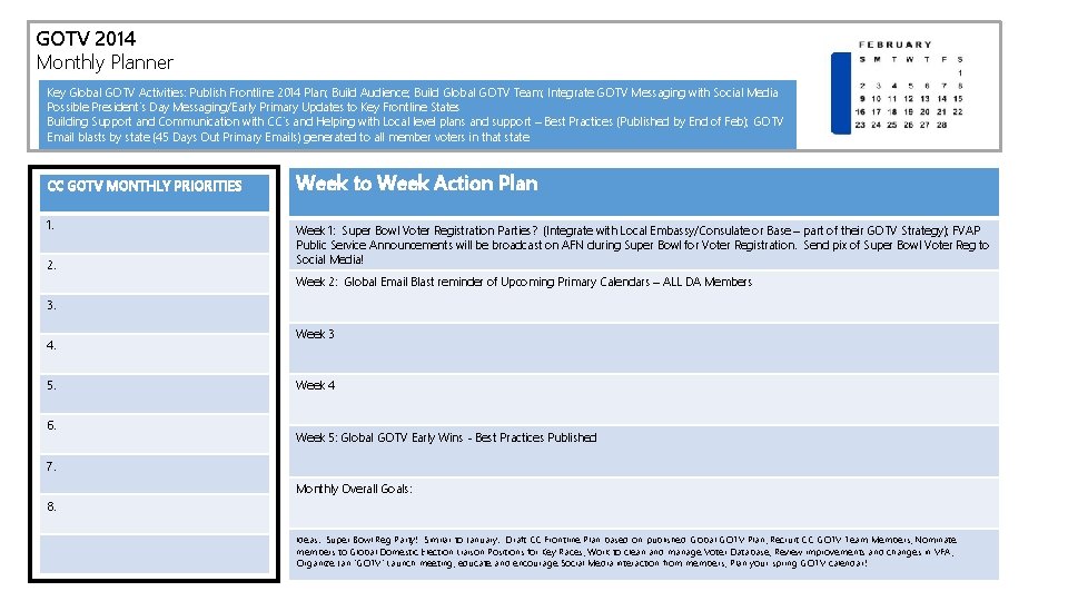 GOTV 2014 Monthly Planner Key Global GOTV Activities: Publish Frontline 2014 Plan; Build Audience;