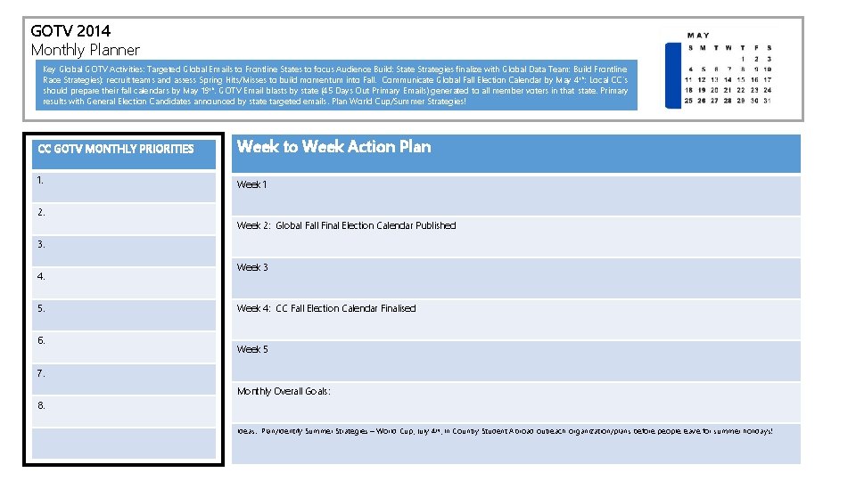 GOTV 2014 Monthly Planner Key Global GOTV Activities: Targeted Global Emails to Frontline States