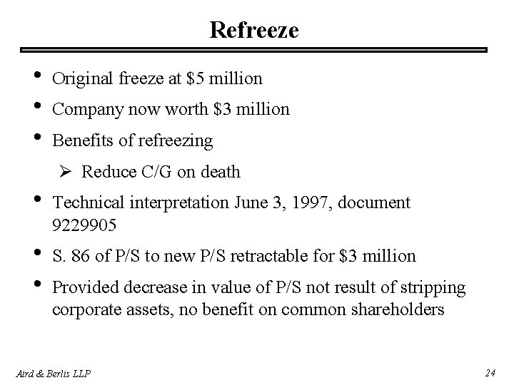 Refreeze • • • Original freeze at $5 million Company now worth $3 million