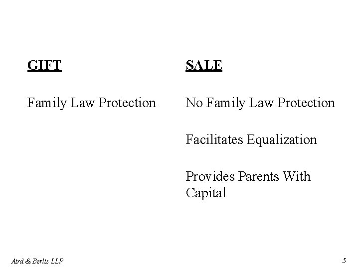 GIFT SALE Family Law Protection No Family Law Protection Facilitates Equalization Provides Parents With
