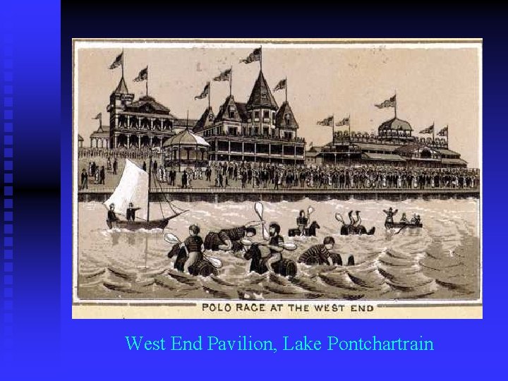 West End Pavilion, Lake Pontchartrain 