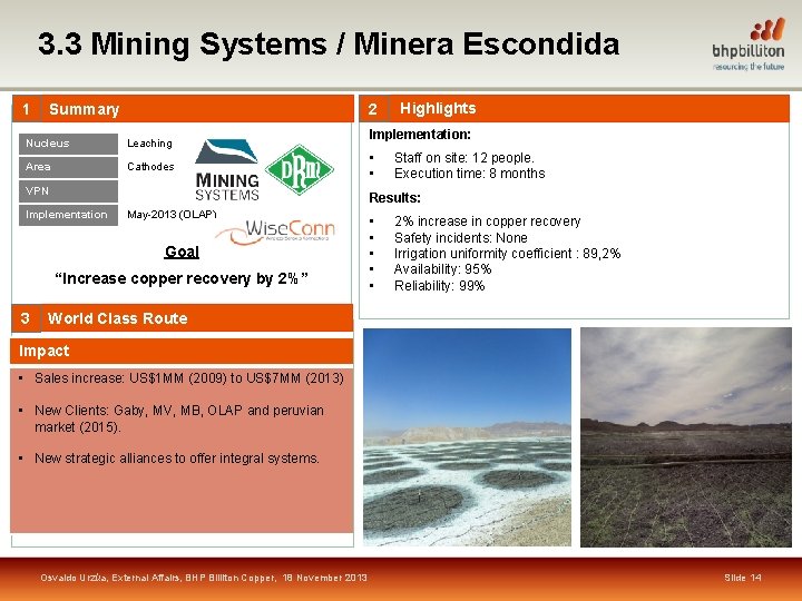 3. 3 Mining Systems / Minera Escondida Summary 1 2 Nucleus Leaching Area Cathodes