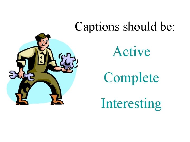 Captions should be: Active Complete Interesting 