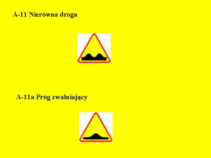 A-11 Nierówna droga A-11 a Próg zwalniający 