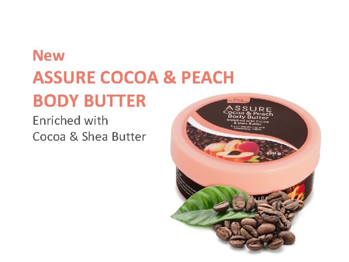 New ASSURE COCOA & PEACH BODY BUTTER Enriched with Cocoa & Shea Butter 