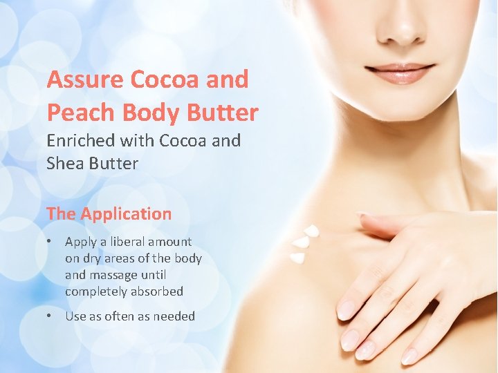 Assure Cocoa and Peach Body Butter Enriched with Cocoa and Shea Butter The Application