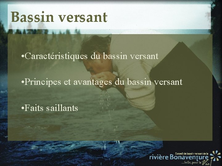 Bassin versant • Caractéristiques du bassin versant • Principes et avantages du bassin versant