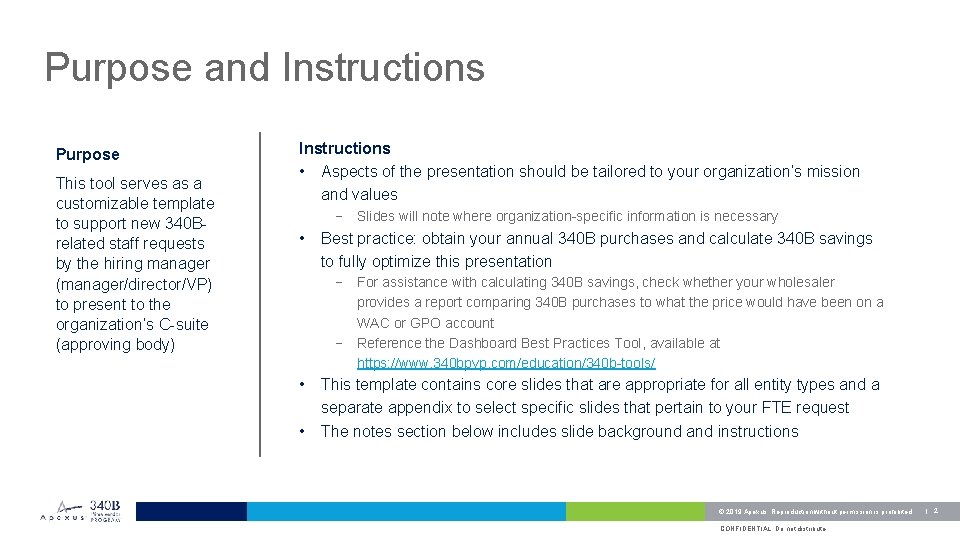 Purpose and Instructions Purpose This tool serves as a customizable template to support new