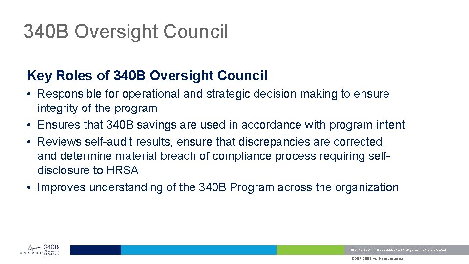 340 B Oversight Council Key Roles of 340 B Oversight Council • Responsible for