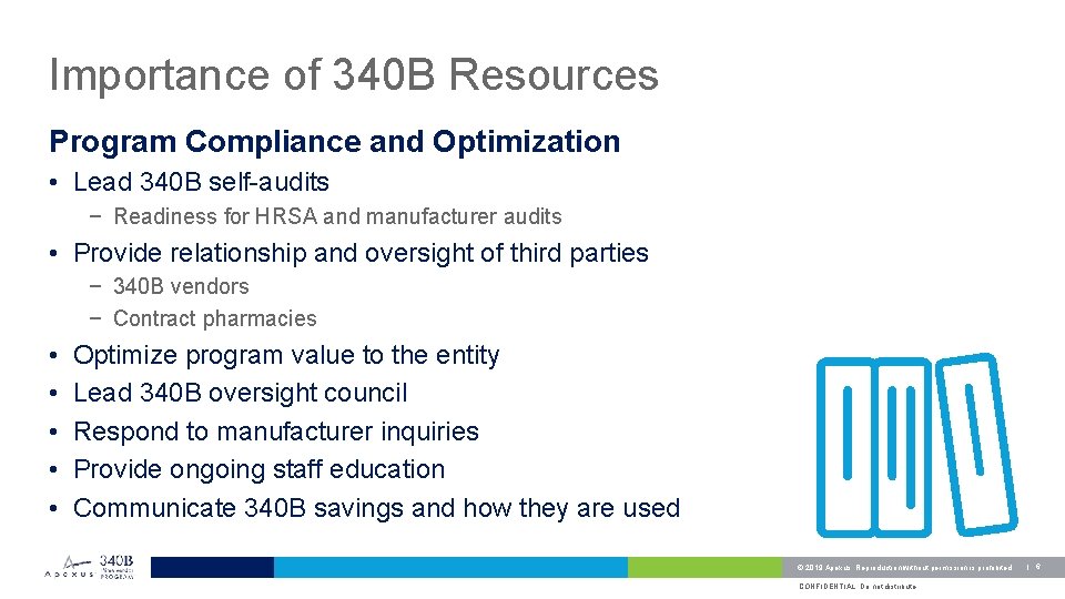 Importance of 340 B Resources Program Compliance and Optimization • Lead 340 B self-audits