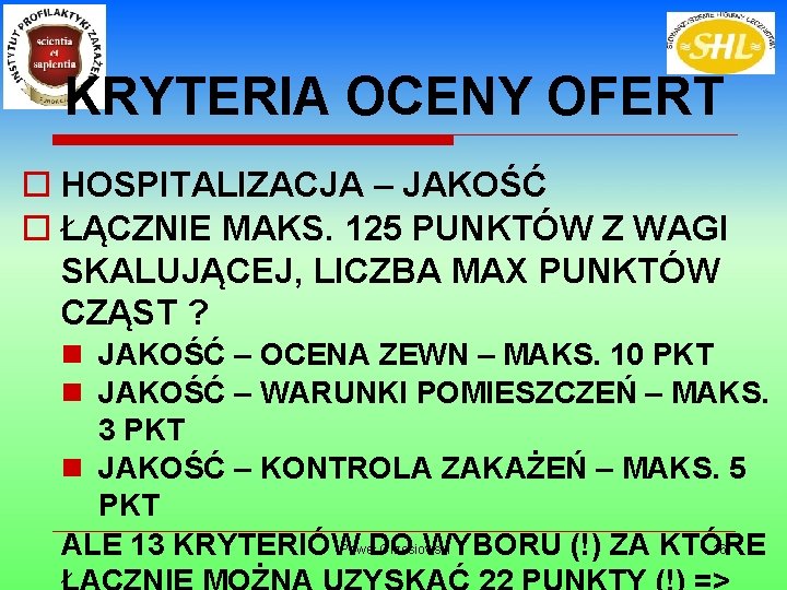 KRYTERIA OCENY OFERT o HOSPITALIZACJA – JAKOŚĆ o ŁĄCZNIE MAKS. 125 PUNKTÓW Z WAGI