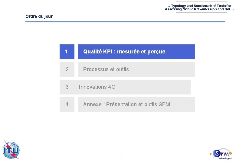  « Typology and Benchmark of Tools for Assessing Mobile Networks Qo. S and