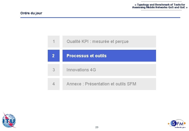  « Typology and Benchmark of Tools for Assessing Mobile Networks Qo. S and