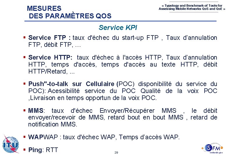 MESURES DES PARAMÈTRES QOS Service KPI « Typology and Benchmark of Tools for Assessing