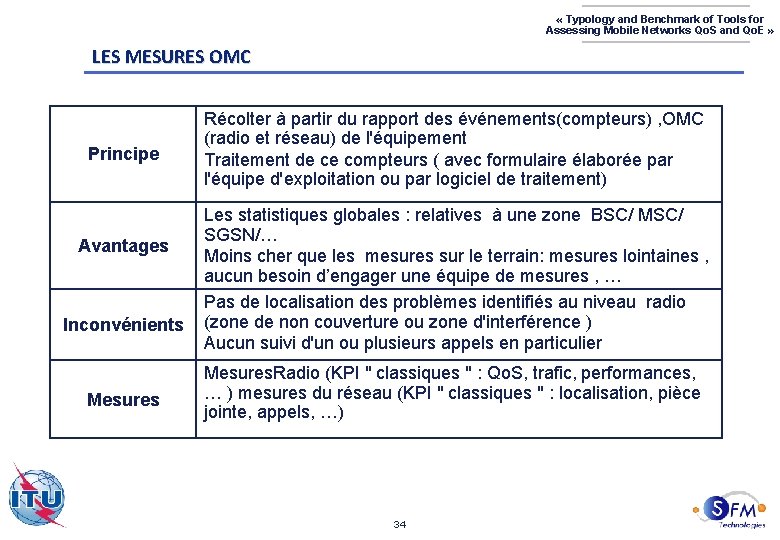  « Typology and Benchmark of Tools for Assessing Mobile Networks Qo. S and