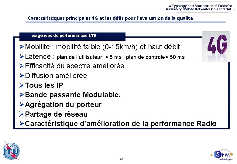  « Typology and Benchmark of Tools for Assessing Mobile Networks Qo. S and