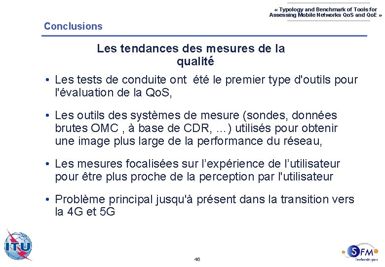  « Typology and Benchmark of Tools for Assessing Mobile Networks Qo. S and