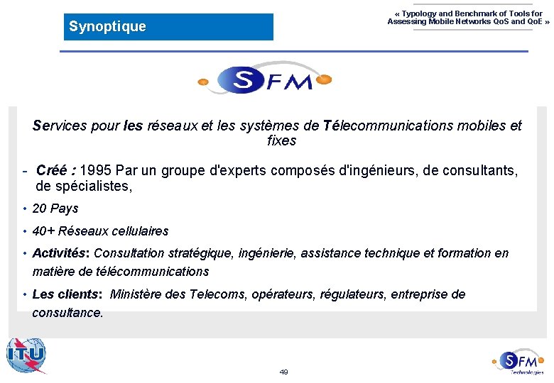  « Typology and Benchmark of Tools for Assessing Mobile Networks Qo. S and