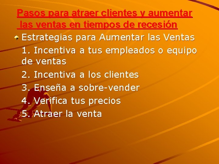 Pasos para atraer clientes y aumentar las ventas en tiempos de recesión Estrategias para