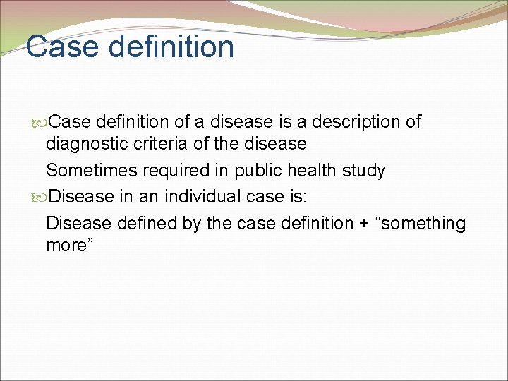 Case definition of a disease is a description of diagnostic criteria of the disease